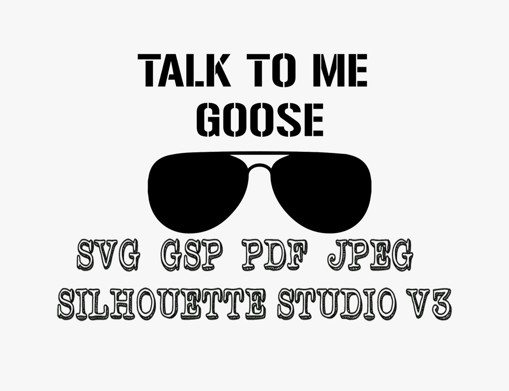 Top Gun Talk To Me Goose Vinyl Decal Svg Pdf Jpeg Gsp Etsy
