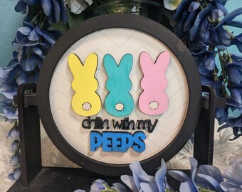 Tabletop Sign Sitter - Chillin' with my Peeps