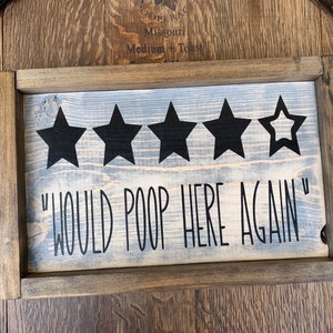 Would Poop Here Again Wood Sign, Funny Bathroom Sign, Farmhouse Bathroom Sign, Funny Restroom Sign