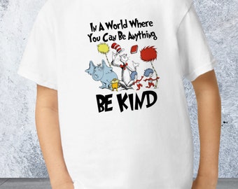 BE KIND shirt, Dr Seuss inspired