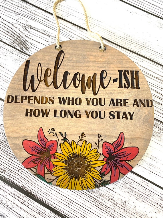 Welcome - ish Door Hanger - Funny Door Sign