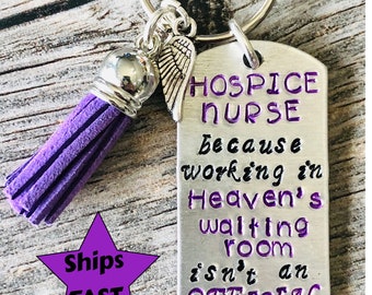 Hospice Nurse Keychain - Working in Heaven's Waiting Room - Nurse Keychain