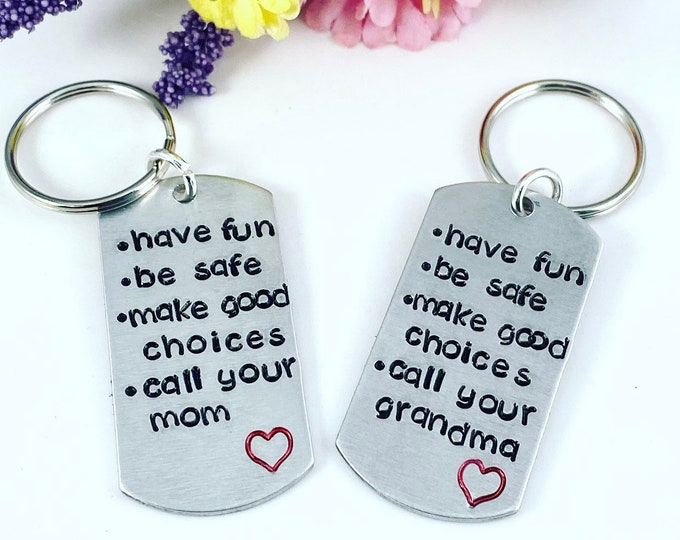 Have fun, be safe, all your mom (or any name) Keychain from mom/dad/grandma/etc - College bound kid gift - Teenager gift - New Driver Gift
