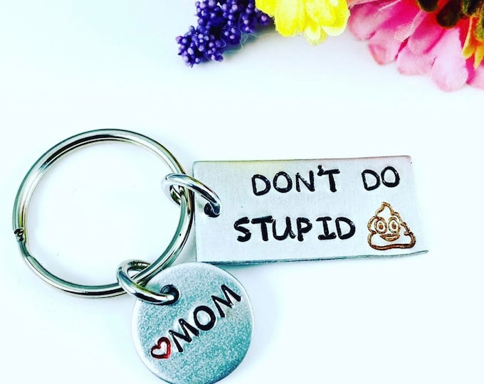 Funny keychain - Don’t do stupid (poop emoji) - Don't do stupid shit - teenager - graduation - college bound - funny keychain