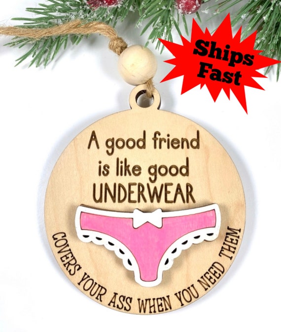 Funny Ornament - Friendship Ornament - Friends are like underwear - BFF gift - cheeky friendship ornament - covering your tree and your rear