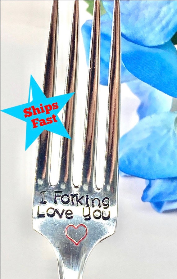 I forking love you! - Funny Anniversary/Valentines/Every Day hand stamped vintage fork