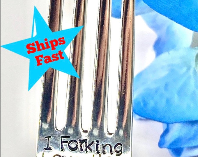 I forking love you! - Funny Anniversary/Valentines/Every Day hand stamped vintage fork
