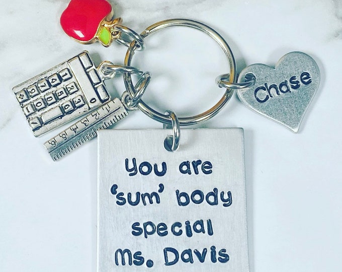 Math Teacher Gift - Personalized Keychain - You are “sum” body special - Teacher appreciation - teacher keychain