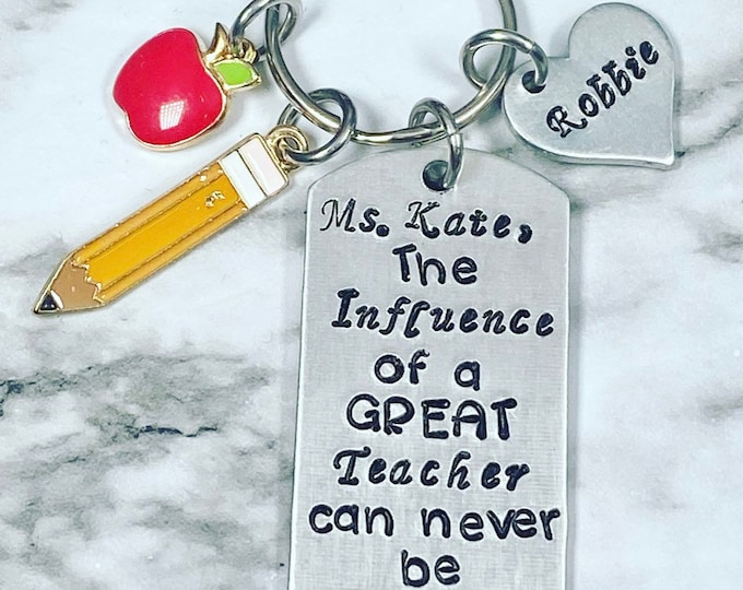Teacher Gift - Personalized Keychain - The Influence of a Great Teacher Can Never be Erased- Teacher appreciation - teacher keychain