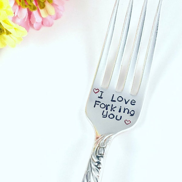 I Love Forking You! - Funny Anniversary/Valentines/Every Day hand stamped vintage fork