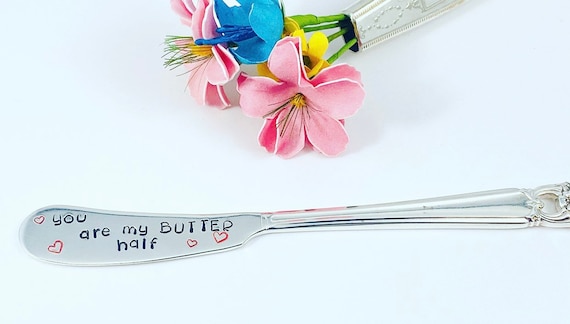 You are my Butter half! - Funny Anniversary/Valentines/Every Day hand stamped vintage knife