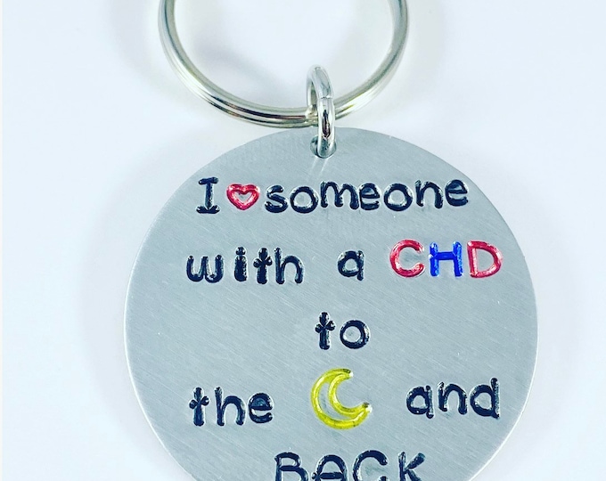 CHD Awareness Keychain - I love someone with a CHD to the moon and back