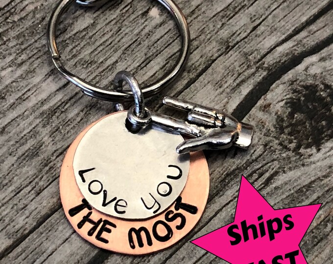 Love You The Most - Keychain - Anniversary/Valentines keychain