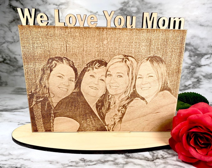 Mother’s Day Photo and Stand - Laser engraved photo for mom - Engraved Photo