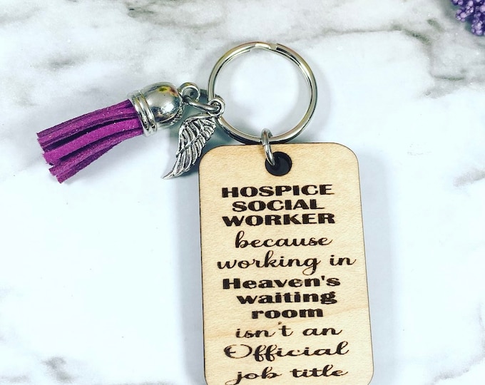 Hospice Social Worker Keychain - Working in Heaven's Waiting Room - Social Worker Keychain