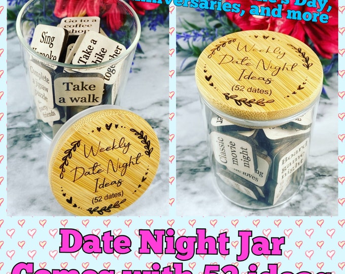 Date Night Jar - 52 dates - Date Night Ideas - Valentines - Anniversary - Dates - Couples Gift - Wedding Gift