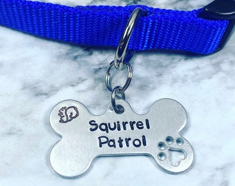Hand Stamped Aluminum Dog Tag - Squirrel Patrol Bone