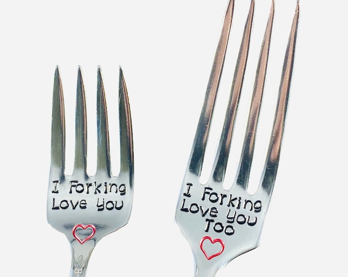 I forking love you, I forking love you too! - Cute Wedding/Anniversary/Valentines/Every Day hand stamped vintage forks