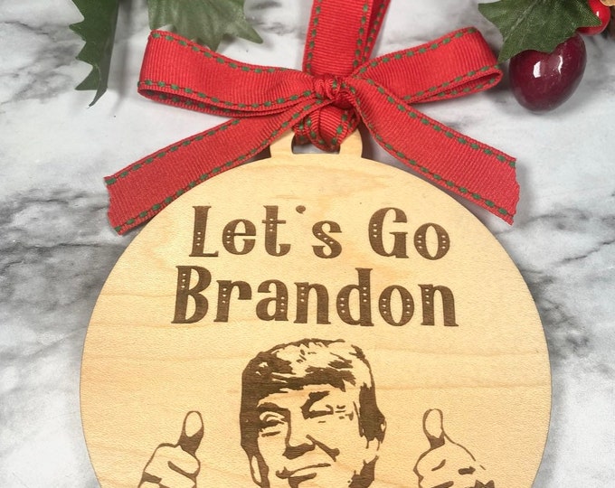 Let’s Go Brandon - Christmas Ornament