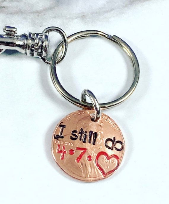 I Still Do - Lucky Penny- Anniversary Keychain "I still do" with date of anniversary (penny is from year of marriage, etc)
