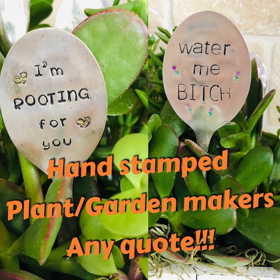 Plant/Garden Markers - Personalized with ANY QUOTE - Sarcastic Garden Markers