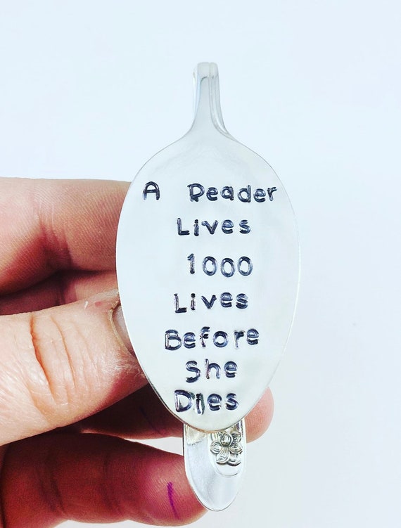 A Reader Lives 1000 years before she/he dies! Hand Stamped Vintage Spoon Bookmark
