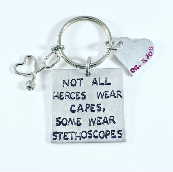 Personalized Keychain-Not all heroes wear capes, some wear stethoscopes
