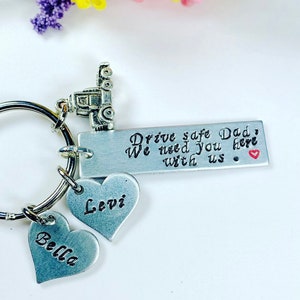 Trucker Keychain -Drive Safe (name), we need you here with us.  Personalized with recipients name (papa, dad, mom, etc) - Children&#39;s names