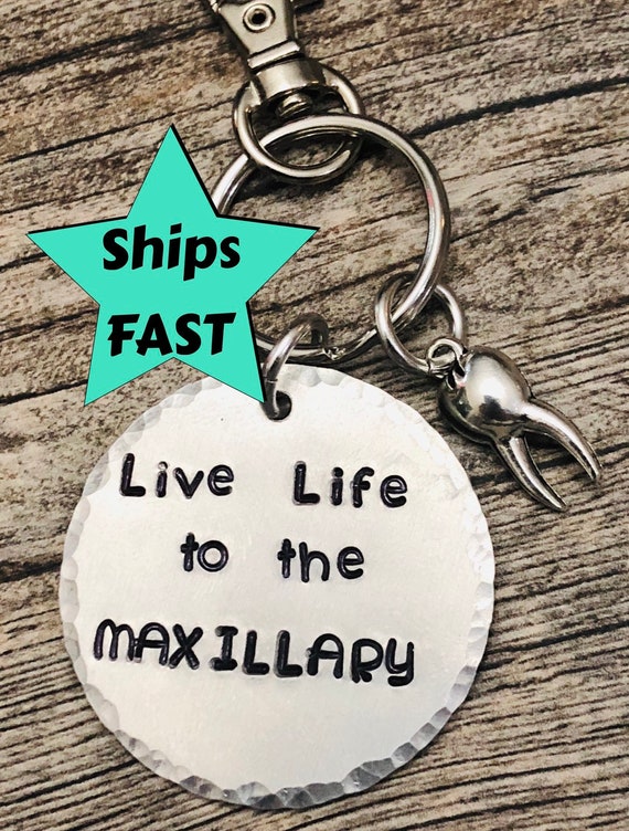 Live Life To The Maxillary - Dental humor keychain