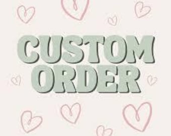Custom order