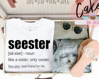 Seester Like A Sister Only Cooler SVG, Seester Gift, Seester Definition SVG PNG, Seester Shirt Mug Clipart, Seester Noun, Seester Meaning