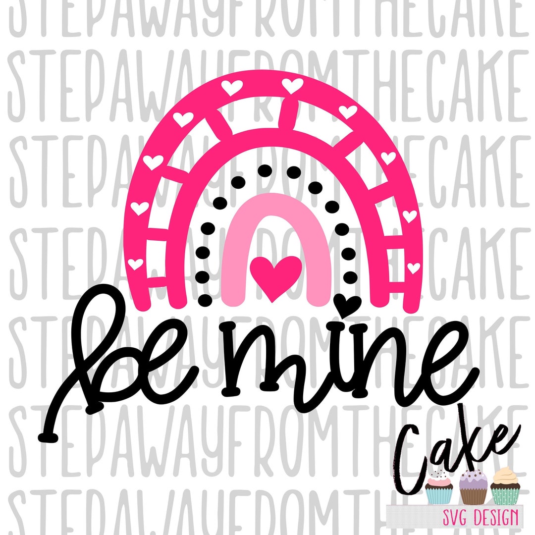 Be Mine Rainbow SVG Valentines Day SVG Love Valentine - Etsy