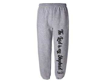 The Lord is my shepherd Sweatpants Psalm 23 gifts Christian Sweatpants Christian gift Church gifts Religious gifts