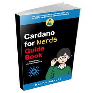 May include: A book titled "Cardano for Nerds Guide Book" with a black cover and blue accents. The cover features the text "Unleash Your Inner Blockchain Nerd" and an illustration of a cartoon character wearing glasses.