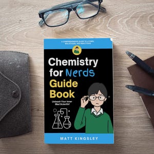 Chemistry for Nerds Guide Book: Chemistry, Science, Nerd, Geek, Textbook, Guidebook, Study Guide, Educational, STEM, Science Gift