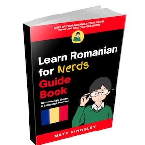 May include: A book titled "Learn Romanian for Nerds Guide Book" with a black cover and red borders. The cover features a cartoon illustration of a person wearing glasses and the Romanian flag. The book's subtitle is "Nerd-Friendly Guide to Language Mastery."