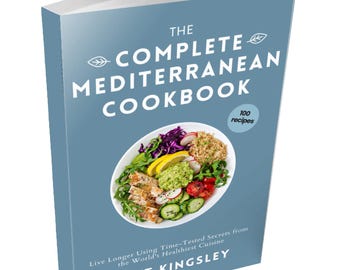 The Mediterranean Complete Cookbook,Mediterranean Diet Recipes,Healthy Eating,Weight Loss,Recipe Book,60+ Recipes
