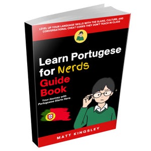 Learn Portuguese for Nerds Guide Book: Portuguese, Learn Portuguese, Portuguese for Beginners, Portuguese Textbook, Portuguese Study Guide