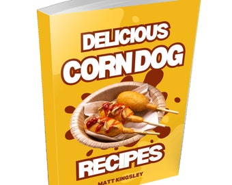 Corndog Cookbook, Corndog Recipes, Fair Food Recipes, Homemade Corndogs, Easy Corndog Recipes, Party Food, Recipe Book. Contents Included