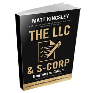 May include: A black book cover with gold text that reads "Matt Kingsley Mastering Business Structure for Maximum Success The LLC & S-Corp Beginners Guide Unlocking Tax Advantages Mastering Business Structure for Maximum Success". The cover also features a gold checklist icon with a pen.