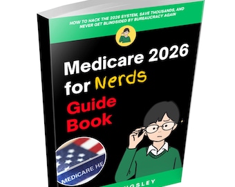 Medicare 2026 for Nerds Guide Book: Medicare Guide, Medicare for Nerds, Healthcare Book, Retirement Planning, Senior Health, Insurance Guide