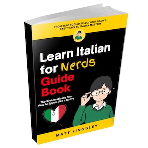 Guida per imparare l&#39;italiano per nerd: italiano, apprendimento delle lingue, imparare l&#39;italiano, italiano per principianti, libro di testo di italiano, guida allo studio dell&#39;italiano
