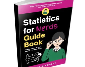 Statistics for Nerds Guide Book: Statistics Guidebook, Statistics Textbook, Learn Statistics, Statistics Tutorial, Statistics Study Guide