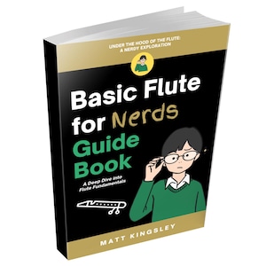 May include: A black and gold book cover with the title "Basic Flute for Nerds Guide Book" and a cartoon illustration of a person wearing glasses. The subtitle is "A Deep Dive into Flute Fundamentals".
