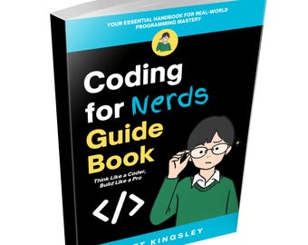 Coding for Nerds Guide Book: coding for nerds, coding for beginners, learn to code book, programming guide for nerds