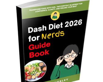 Dash Diet 2026 for Nerds Guide Book,Weight Loss,Lower Blood Pressure,Meal Planning,Recipe Book,Hypertension Diet