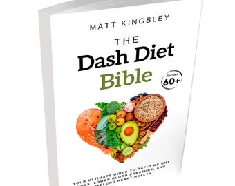 DASH Diet Cookbook,Weight Loss,Lower Blood Pressure,Meal Planning,Recipe Book,Hypertension Diet,60+ Recipes. Contents Included
