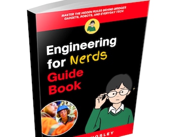 Engineering for Nerds Guide Book: Engineering for Beginners,Basic Engineering Guide,Engineering Workbook,Homeschool Engineering