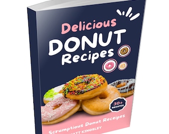 Donut Cookbook,Donut Recipes,Doughnut Cookbook,Baked Donuts,Fried Donuts,Glazed Donuts,Cake Donuts,60+ Book Recipes. Contents in Description