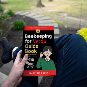 Beekeeping for Nerds Guide Book: Beekeeping book, Beekeeping Guide, Beekeeping for Beginners, , Organic beekeeping. Contents in Description